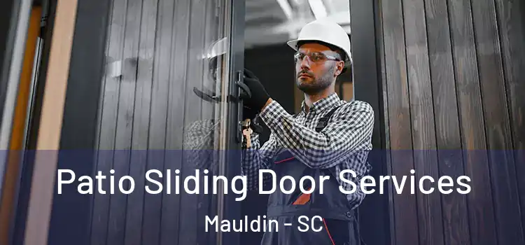 Patio Sliding Door Services Mauldin - SC